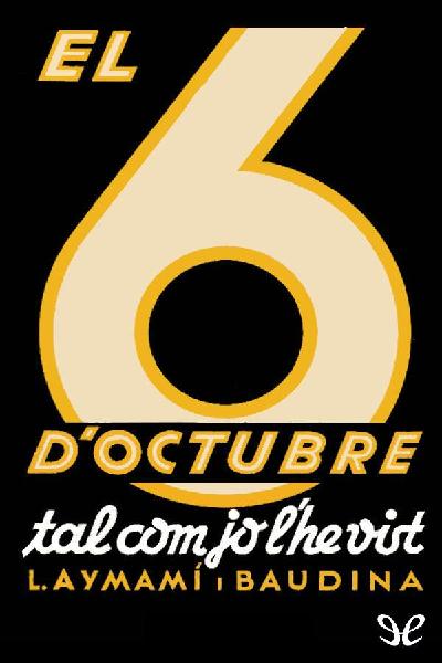 descargar libro El 6 doctubre, tal com jo lhe vist