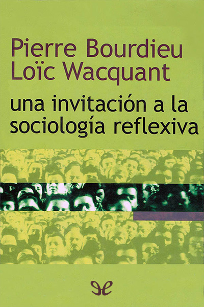 descargar libro Una invitacion a la sociología reflexiva