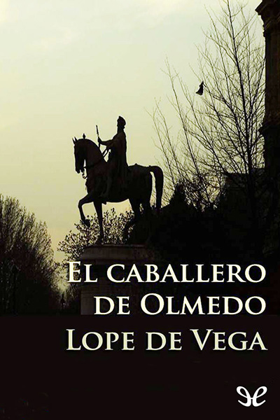 descargar libro El caballero de Olmedo