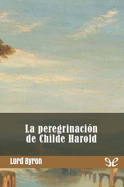 descargar libro La peregrinación de Childe Harold