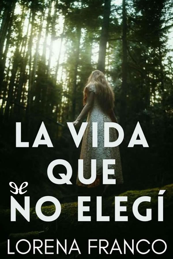 libro gratis La vida que no elegí