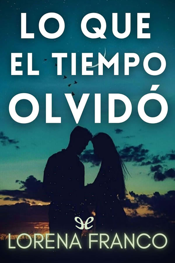 descargar libro Lo que el tiempo olvidó