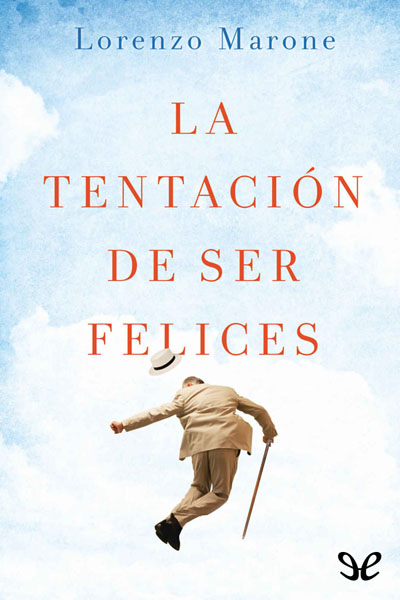 descargar libro La tentacion de ser felices