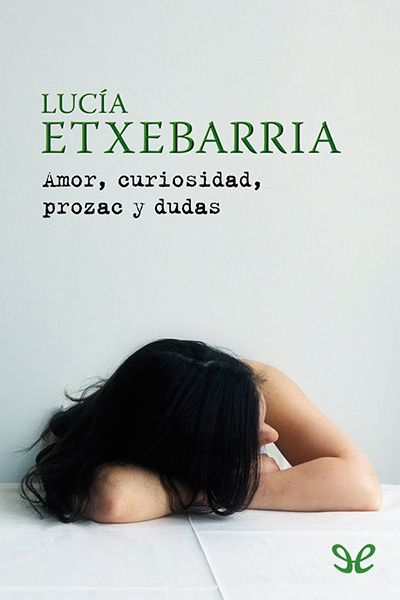 descargar libro Amor, curiosidad, prozac y dudas