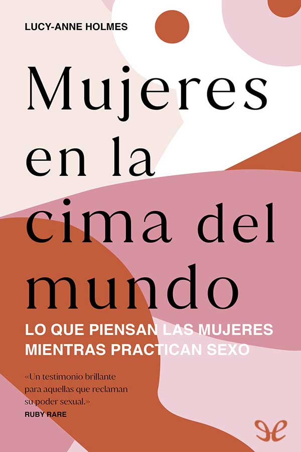 descargar libro Mujeres en la cima del mundo: lo que piensan las mujeres mientras practican sexo