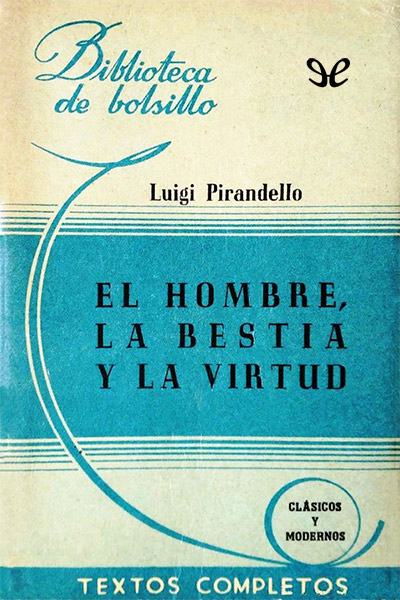 descargar libro El hombre, la bestia y la virtud