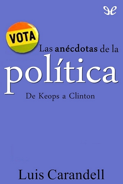 libro gratis Las anécdotas de la política. De Keops a Clinton