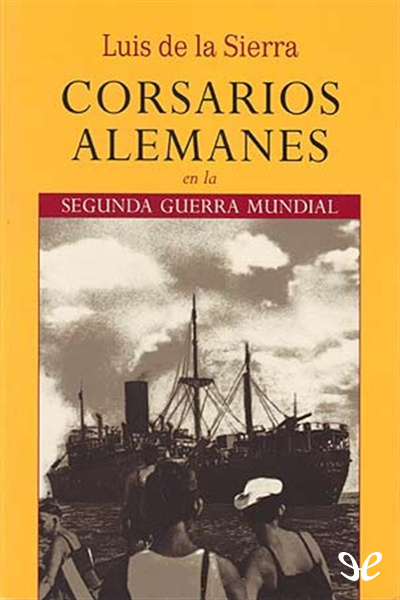 descargar libro Corsarios alemanes en la Segunda Guerra Mundial