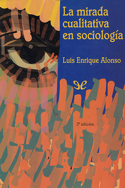 descargar libro La mirada cualitativa en sociología: una aproximación interpretativa