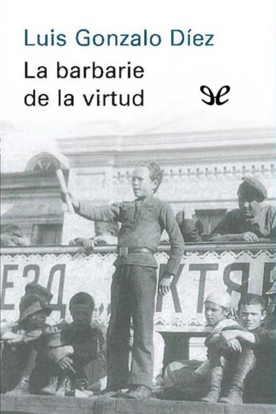 libro gratis La barbarie de la virtud