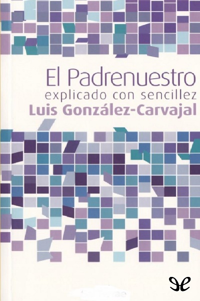 descargar libro El Padrenuestro explicado con sencillez