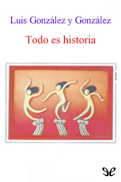 descargar libro Todo es historia