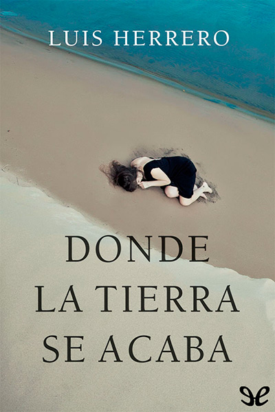 descargar libro Donde la tierra se acaba