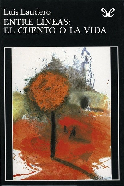 descargar libro Entre líneas: el cuento o la vida