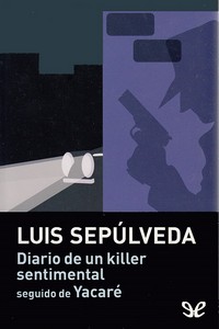 descargar libro Diario de un killer sentimental seguido de Yacaré