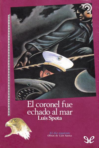 descargar libro El coronel fue echado al mar