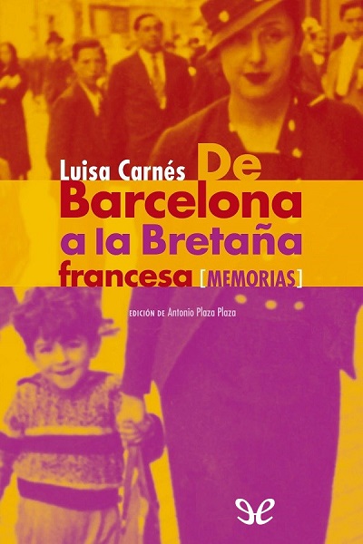 descargar libro De Barcelona a la Bretaña francesa (memorias)