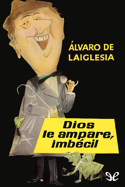 libro gratis Dios le ampare, imbécil