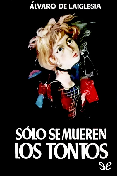 descargar libro Sólo se mueren los tontos