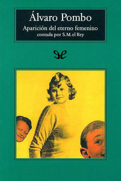 descargar libro Aparición del eterno femenino contada por S.M. el Rey