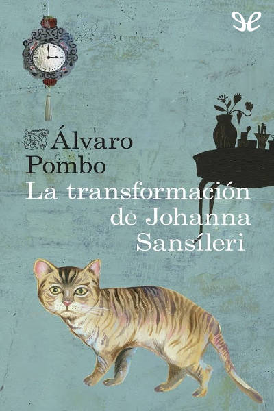 descargar libro La transformación de Johanna Sansíleri