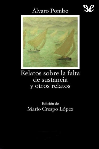 descargar libro Relatos sobre la falta de sustancia y otros relatos