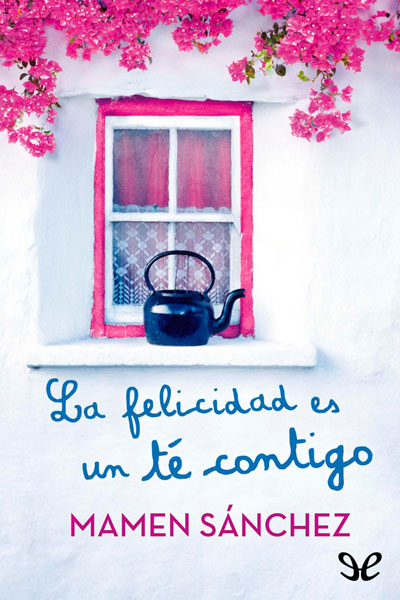 descargar libro La felicidad es un té contigo