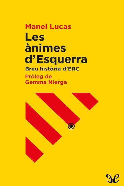 descargar libro Les ànimes dEsquerra. Breu història dERC