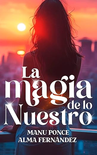 descargar libro La magia de lo nuestro