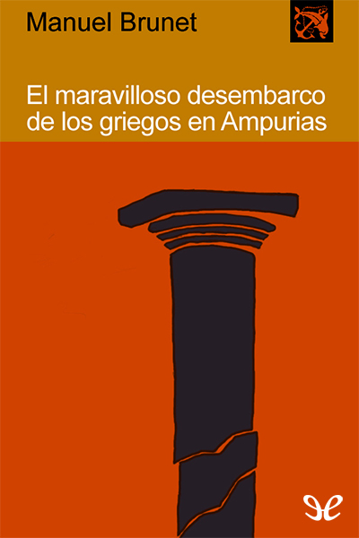 descargar libro El maravilloso desembarco de los griegos en Ampurias