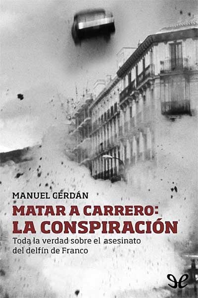 descargar libro Matar a Carrero: La conspiración