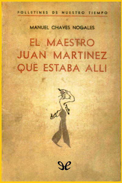 descargar libro El maestro Juan Martínez que estaba allí