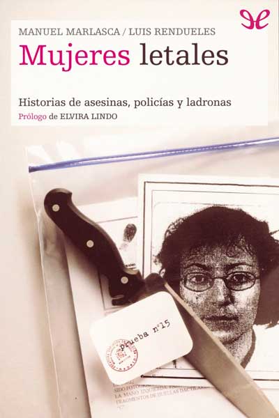 descargar libro Mujeres letales: historias de asesinas, policías y ladronas