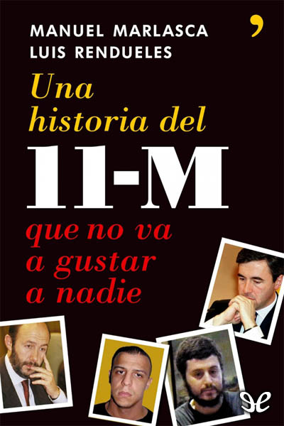 libro gratis Una historia del 11-M que no va a gustar a nadie