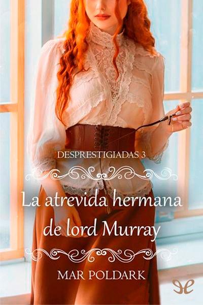 descargar libro La atrevida hermana de lord Murray