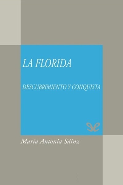 descargar libro La Florida, descubrimiento y conquista