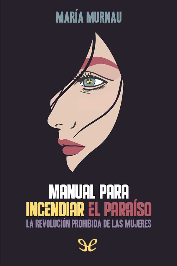 descargar libro Manual para incendiar el paraíso