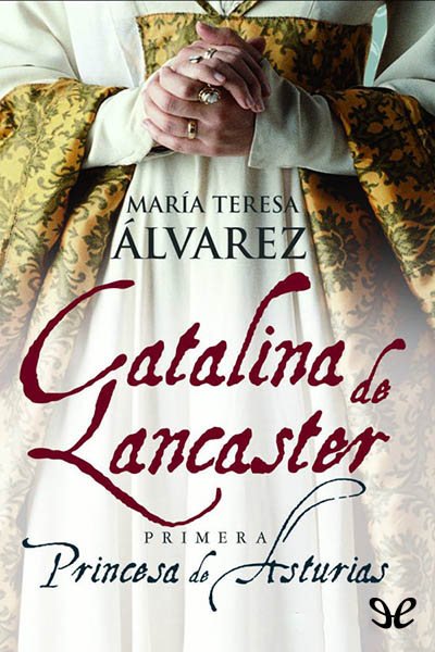 libro gratis Catalina de Lancaster: Primera Princesa de Asturias