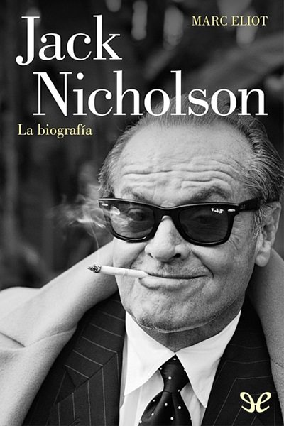 Jack Nicholson - La biografía gratis en epub