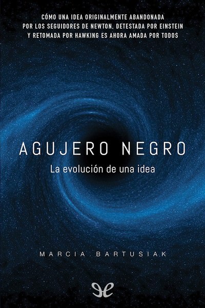 descargar libro Agujero negro. La evolución de una idea