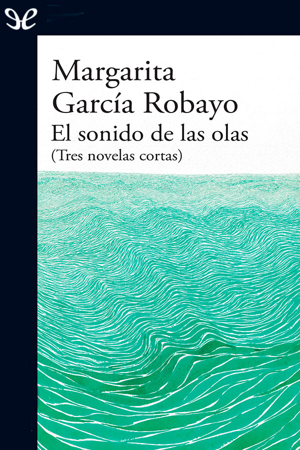 descargar libro El sonido de las olas: (tres novelas cortas)