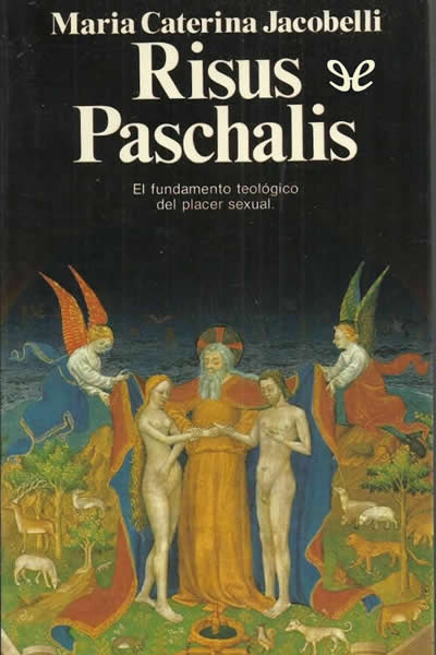 descargar libro Risus Paschalis. El fundamento teológico del placer sexual