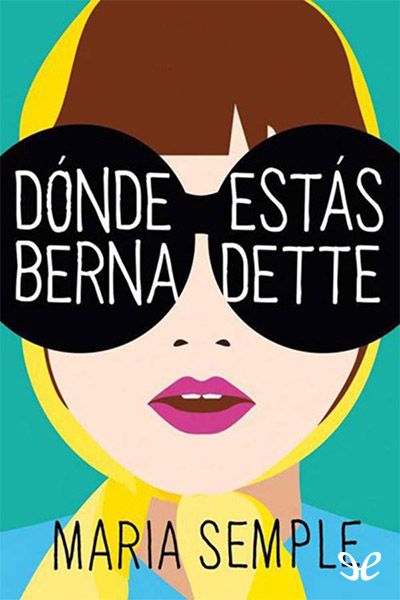 descargar libro Dónde estás, Bernadette