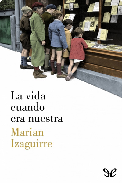 libro gratis La vida cuando era nuestra