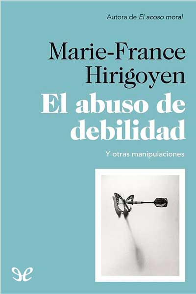 El abuso de debilidad y otras manipulaciones gratis en epub