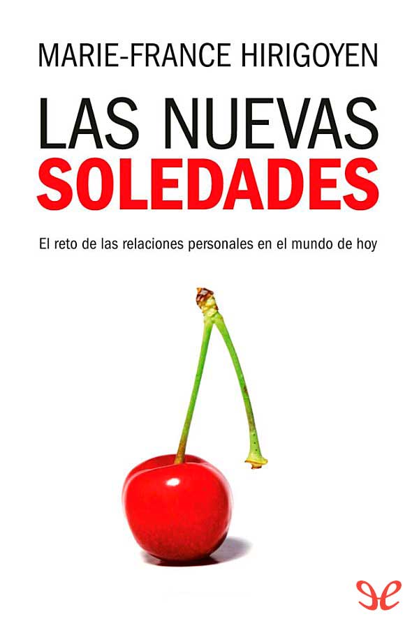 descargar libro Las nuevas soledades: el reto de las relaciones personales en el mundo de hoy