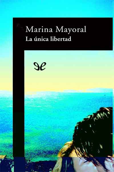 libro gratis La única libertad