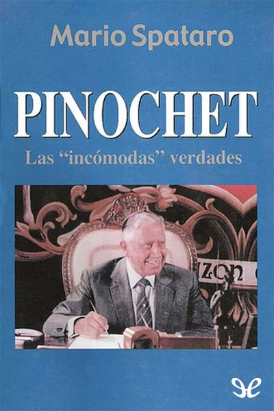 descargar libro Pinochet: las «incómodas» verdades