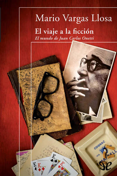 descargar libro El viaje a la ficción: El mundo de Juan Carlos Onetti