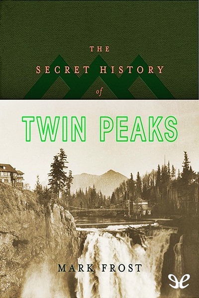 descargar libro The Secret History of Twin Peaks